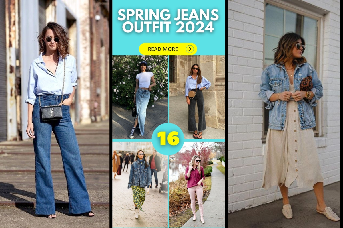 2024's Top Spring Jeans Outfits | Casual & Classy Denim Styles