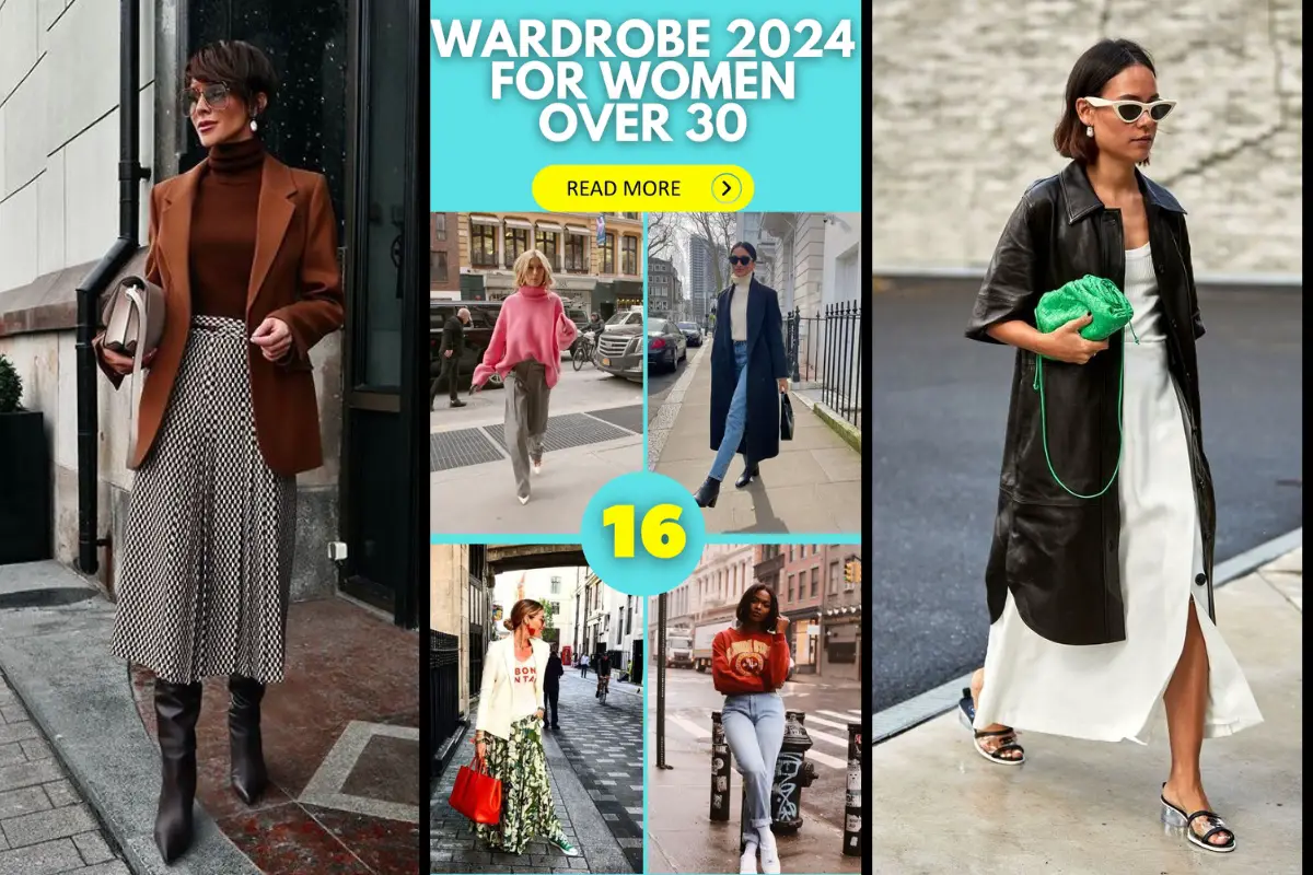 2024 Wardrobe Essentials for the Fashion-Savvy 30+ Woman