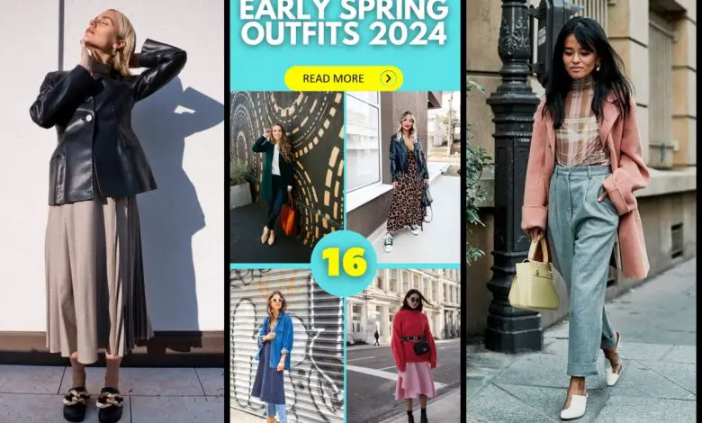 Early Spring Outfits 2024: Chic Trends for Work and Casual Wear