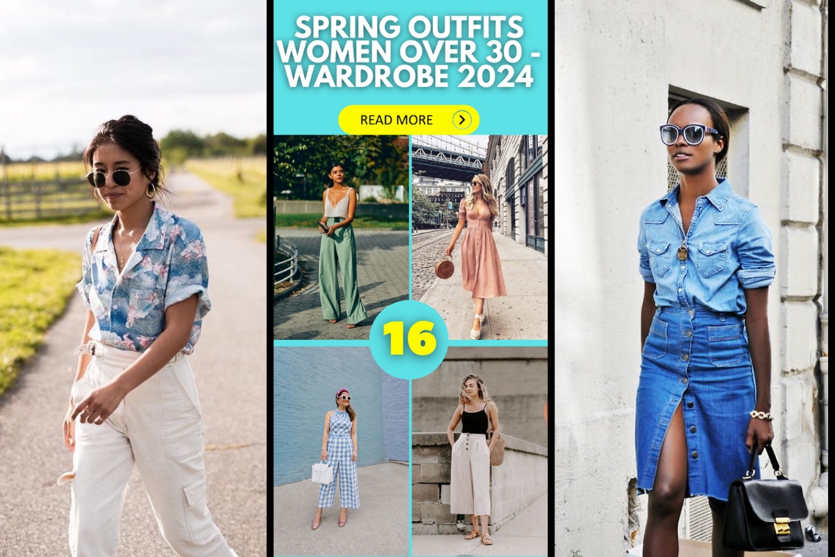 Spring Female Outfits Trendy Spring 2024 Outfits for Women Over 30 - Chic Wardrobe Ideas